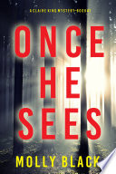 Once He Sees (A Claire King FBI Suspense ThrillerBook One)