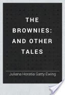 The Brownies and Other Tales