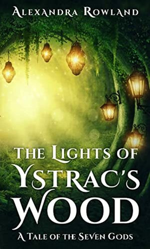 The Lights of Ystrac's Wood