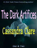 The Dark Artifices: One & Two