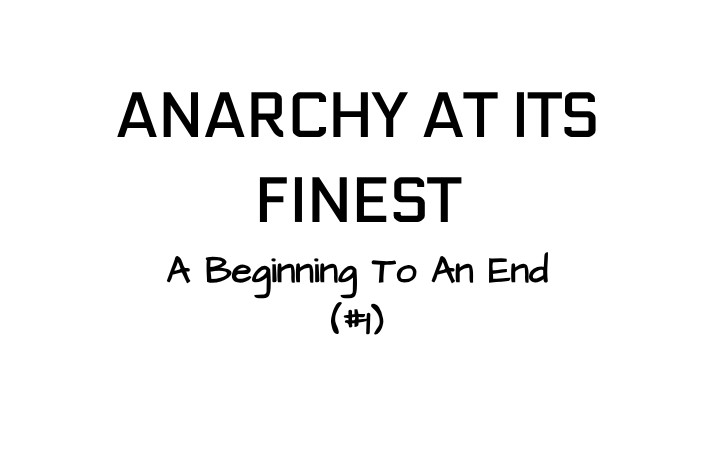 Anarchy At It's Finest