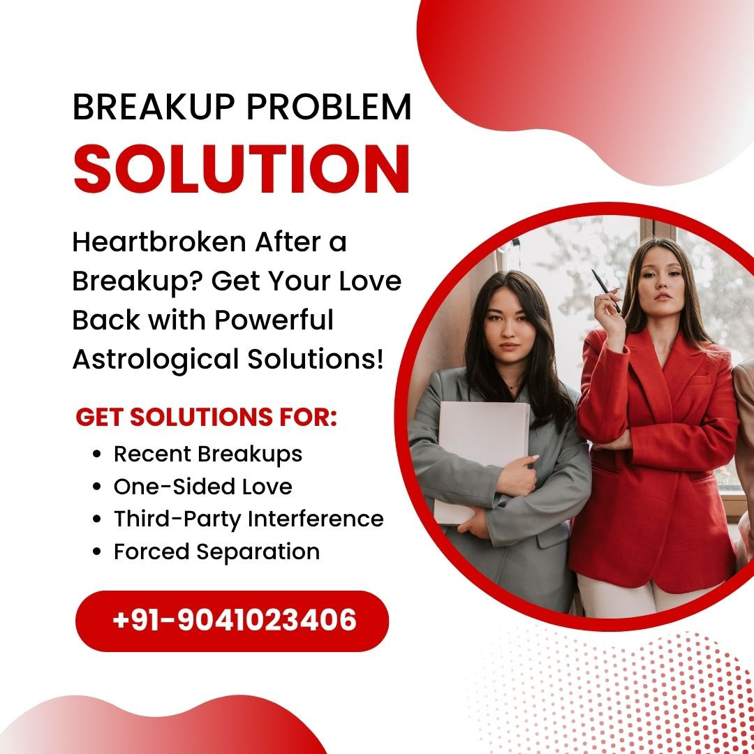Heartbroken After a Breakup? Get Your Love Back with Powerful Astrological Solutions!