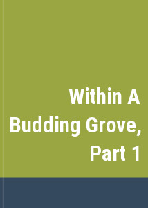 Within A Budding Grove, Part 1