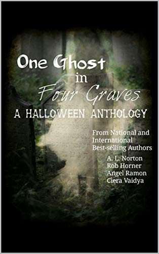 One Ghost in Four Graves: A Halloween Anthology