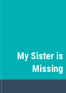 My Sister is Missing
