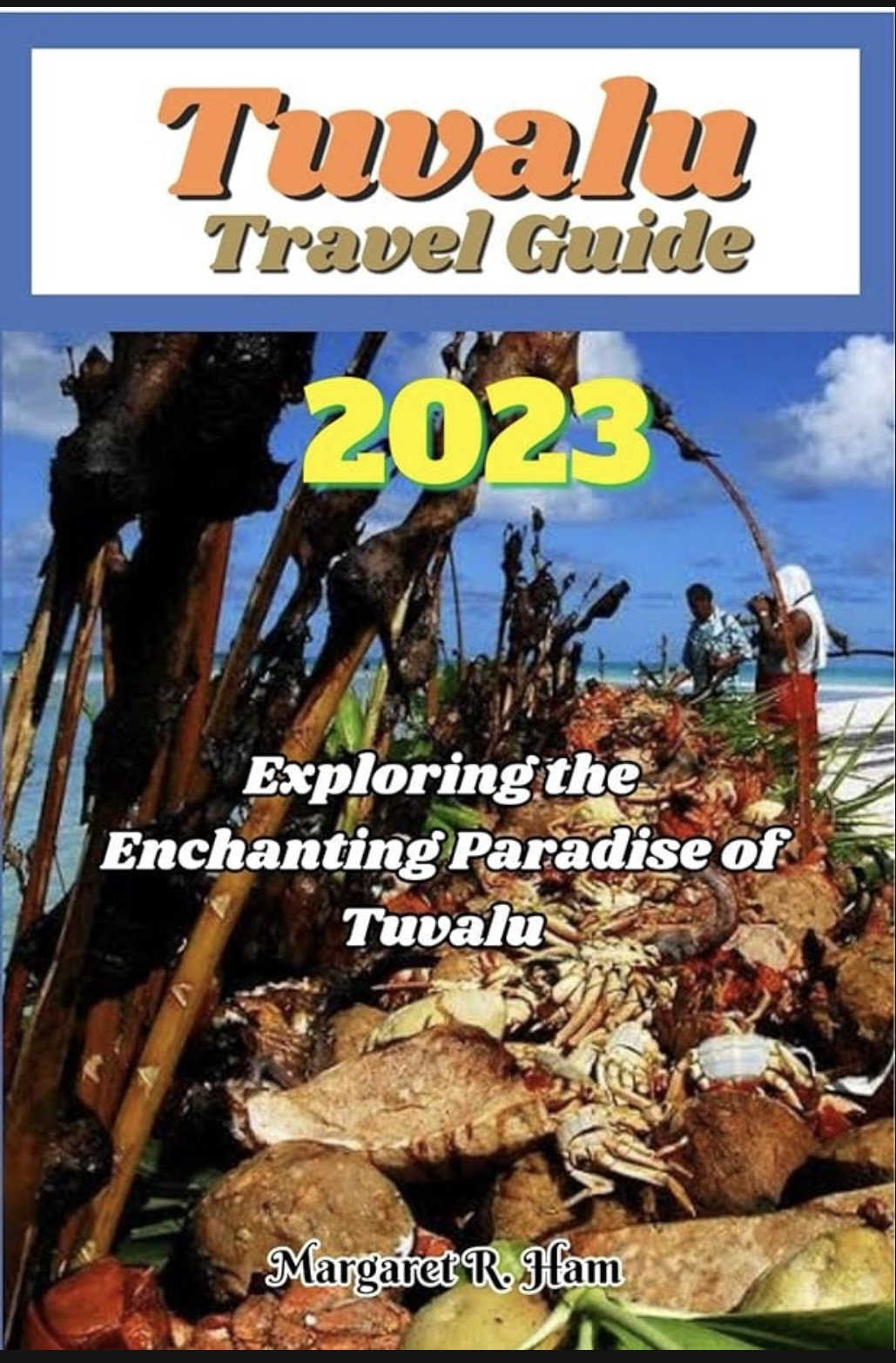 Tuvalu Travel Guide 2023