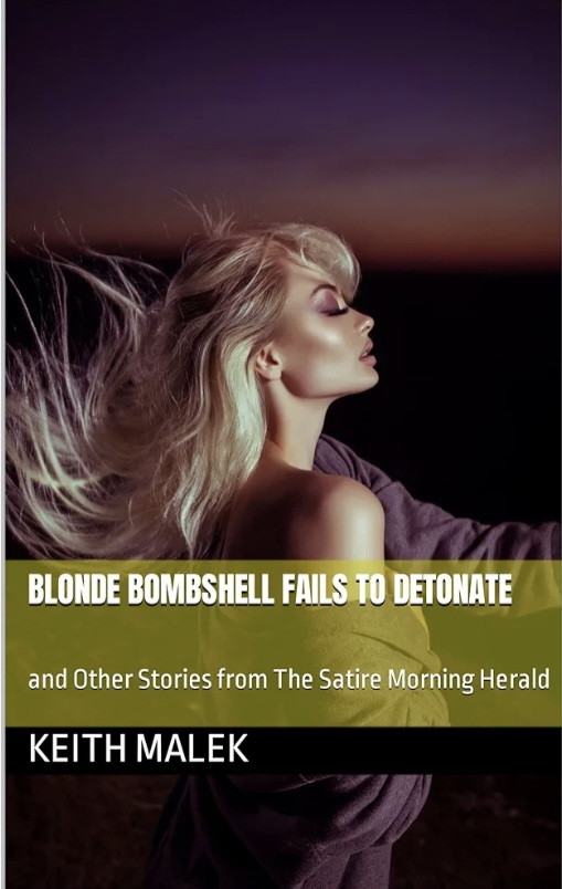 Blonde Bombshell Fails to Detonate and other Stories From The Satire Morning Herald