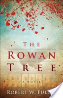 The Rowan Tree: A Novel