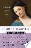 Rashi's Daughters, Book III: Rachel
