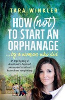 How (Not) to Start an Orphanage