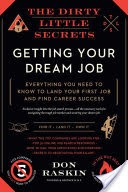 The Dirty Little Secrets of Getting Your Dream Job