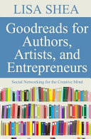 Goodreads for Authors Artists and Entrepreneurs