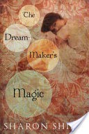 The Dream-Maker's Magic