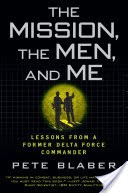 The Mission, The Men, and Me