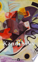 Delphi Collected Works of Wassily Kandinsky US (Illustrated)