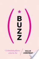 Buzz: The Stimulating History of the Sex Toy
