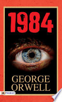 1984 : George Orwell's 1984: A Dystopian Masterpiece