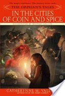 The Orphan's Tales: In the Cities of Coin and Spice