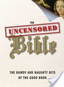The Uncensored Bible