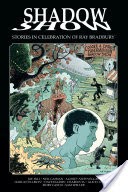 Shadow Show: Stories In Celebration of Ray Bradbury