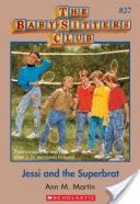 The Baby-Sitters Club #27: Jessi and the Superbrat