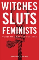 Witches, Sluts, Feminists