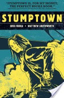 Stumptown Volume 1: The Case of the Girl Who Took her Shampoo (But Left her Mini)