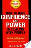 How to Have Confidence and Power in Dealing with People