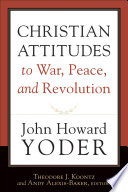 Christian Attitudes to War, Peace, and Revolution