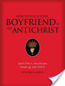 How to Tell If You Boyfriend is the Antichrist