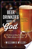 The Beer Drinker's Guide to God