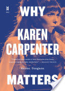 Why Karen Carpenter Matters