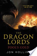 The Dragon Lords: Fool's Gold