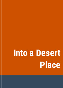 Into a Desert Place