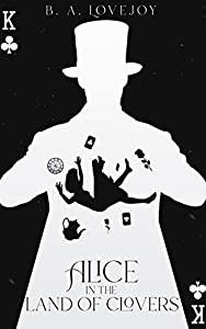 Alice in the Land of Clovers (Alice: Pick a Card Book 1)