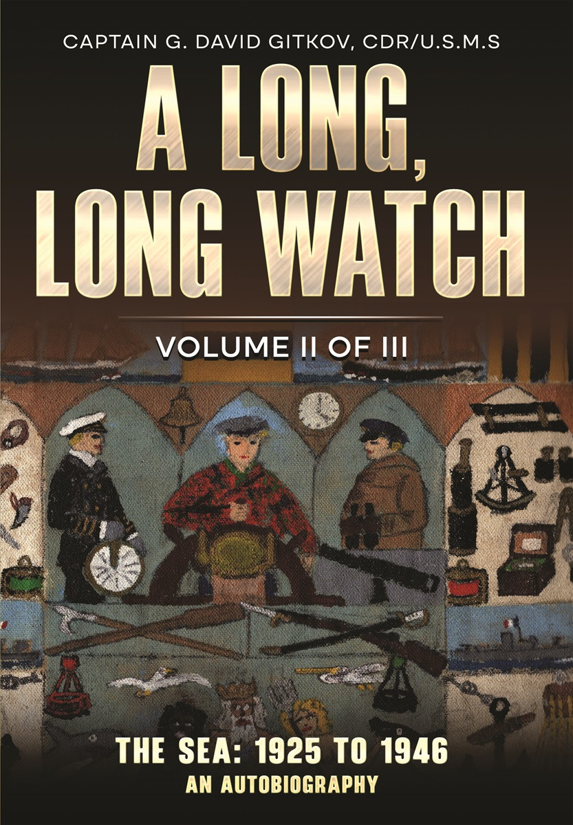 A long, Long Watch: Volume II: The Sea: 1925 to 1946