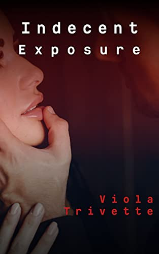 Indecent Exposure (Legally Binding Book 1)