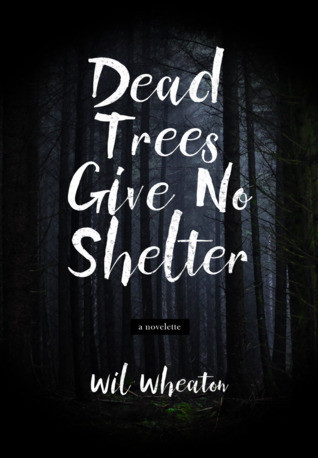Dead Trees Give No Shelter