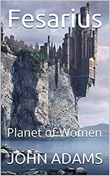 Fesarius: Planet of Women