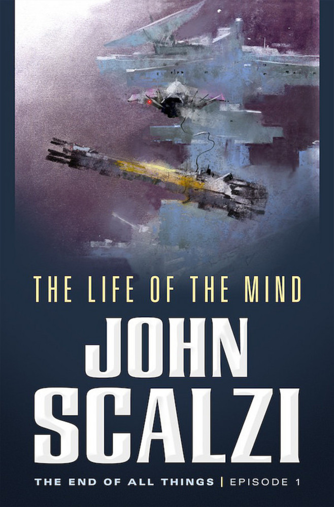 The Life of the Mind (The End of All Things, #1)