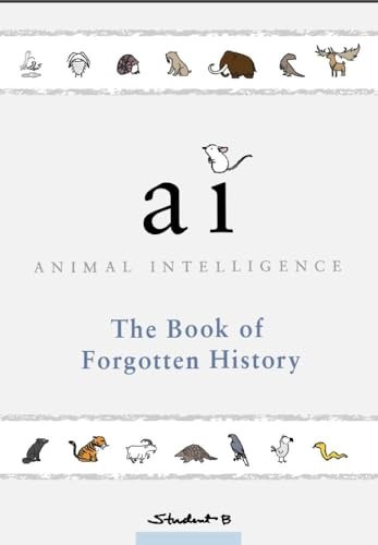 Animal Intelligence: The Book of Forgotten History