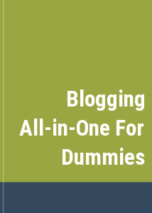 Blogging All-in-One For Dummies