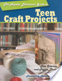 The Hipster Librarian's Guide to Teen Craft Projects