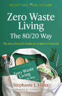 Zero Waste Living, The 80/20 Way