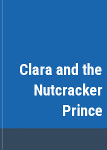 Clara and the Nutcracker Prince