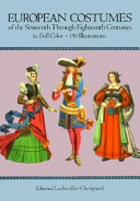 European Costume of the Sixteenth Through Eighteenth Centuries