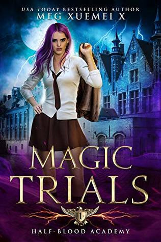 Magic Trials (Half-blood Academy #1)