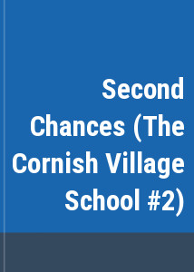 Second Chances (The Cornish Village School #2)