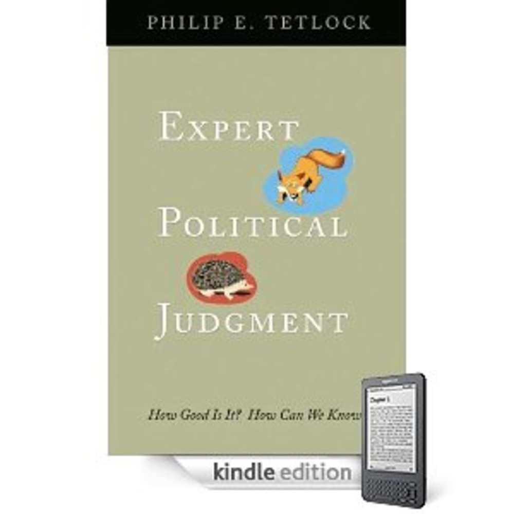Expert Political Judgment: How Good Is It? How Can We Know? - New Edition