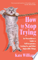 How to Stop Trying